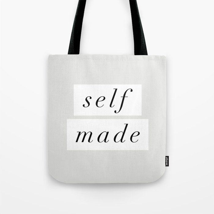Self Made Modern Black And White Minimalist Typography Home Room Wall Decor Letters Tote Bag By Themotivatedtype