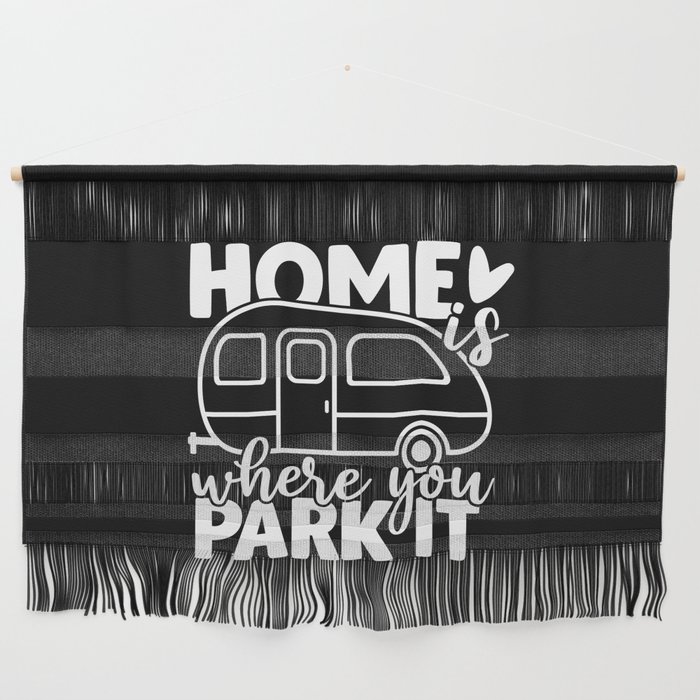 Home Is Where You Park It Funny Camping Quote Wall Hanging