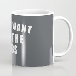 I Just Want All The Dogs Mug