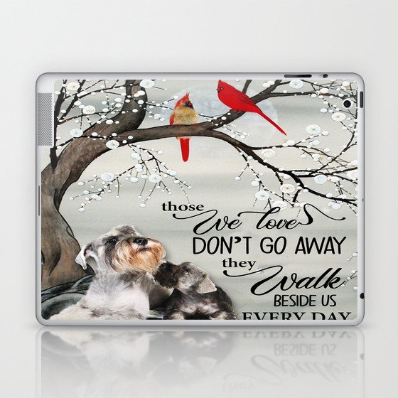 Dog Schnauzer Poster Those We Love Dont Go Away Teest.jpg Laptop & iPad Skin
