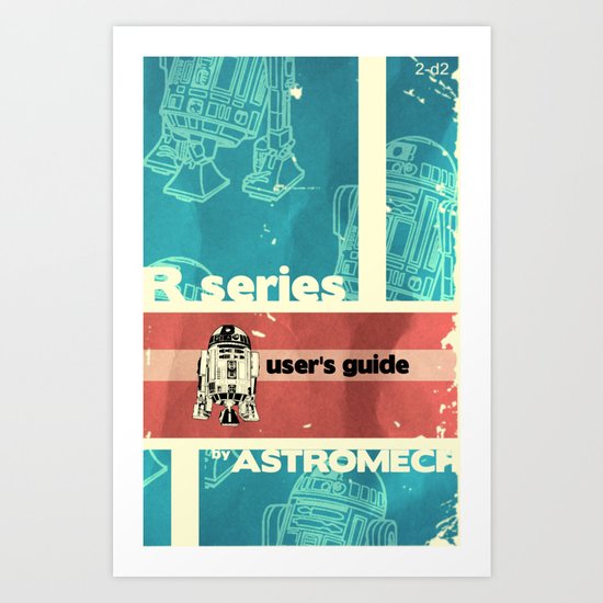 Astromech User's Guide R2-d2 Art Print