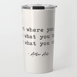 Start Where You are - Arthur Ashe Travel Mug