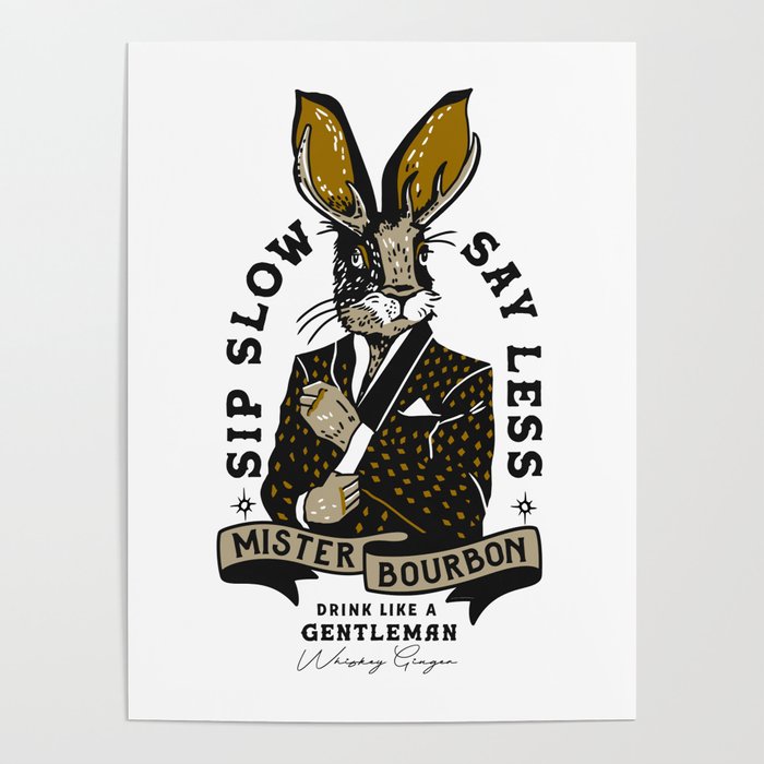 Mister Bourbon Drink Like A Gentleman Jackalope Design Poster by The