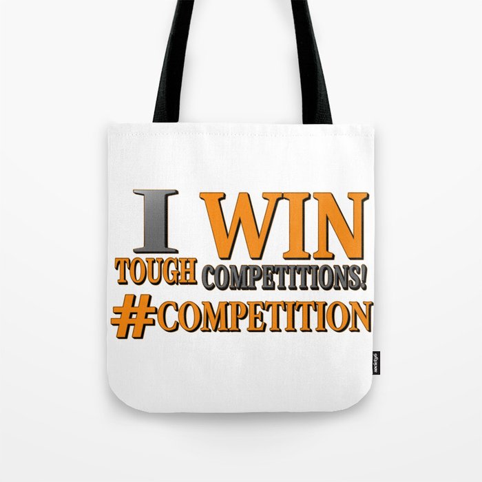 "TOUGH COMPETITIONS" Cute Expression Design. Buy Now Tote Bag