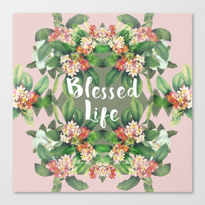 Blessed Life (pink version) Canvas Print