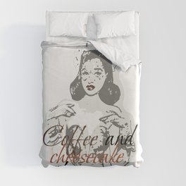 Coffee and cheesecake, please | For Coffee and sweet lovers  Duvet Cover