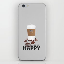 Coffee Makes Me Happy iPhone Skin