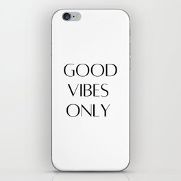 Good Vibes Only iPhone Skin