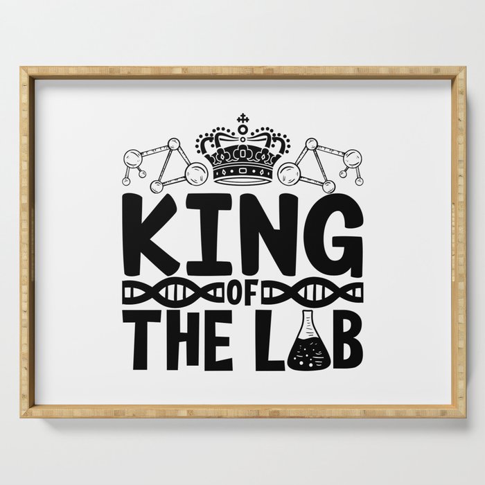 King Of The Lab Tech Science Laboratory Technician Serving Tray