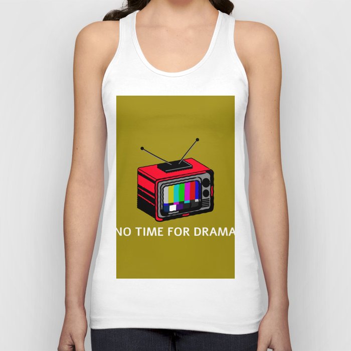 No Time For Drama Tank Top