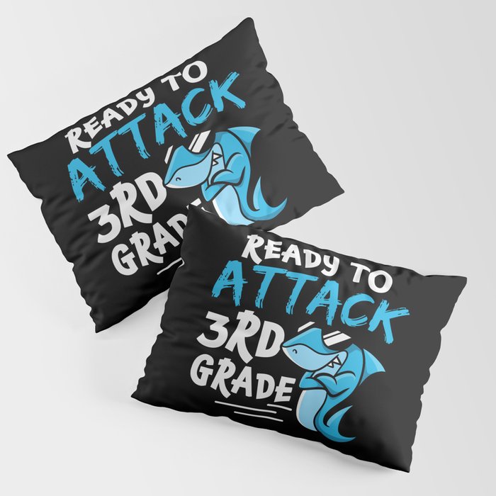 Ready To Attack 3rd Grade Shark Pillow Sham