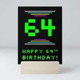 [ Thumbnail: 64th Birthday - Nerdy Geeky Pixelated 8-Bit Computing Graphics Inspired Look Mini Art Print ]