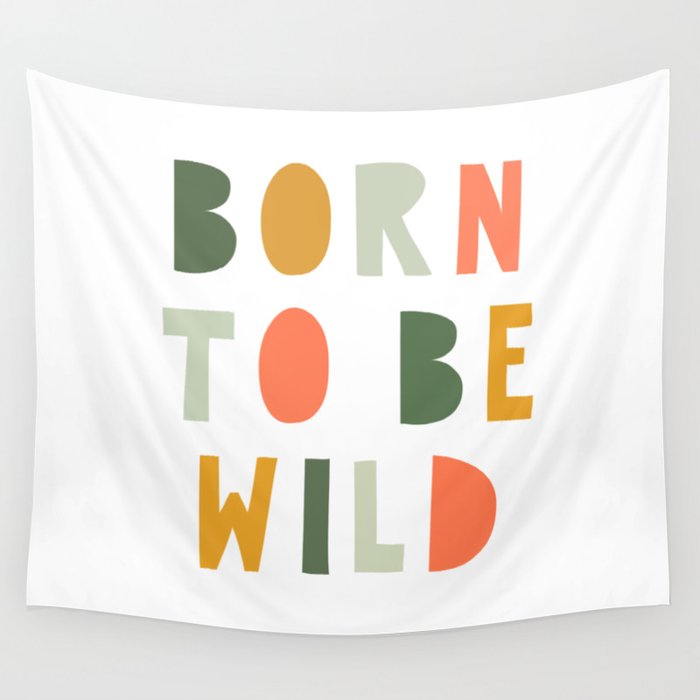 Born To Be Wild, Be Kind, Modern Abstract Print, Boho Decor, Nursery Decor  Wall Tapestry