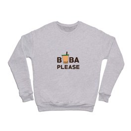 Boba Please Crewneck Sweatshirt