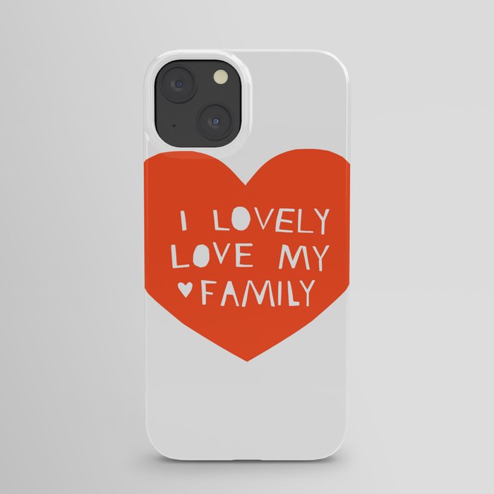Lovely Love My Family in Red iPhone Case