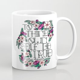 Hand-lettered "Be True" Shakespeare quote with floral motifs Coffee Mug