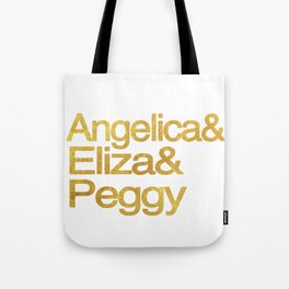 Eliza Schuyler Hamilton and her Sisters Angelica and Peggy Tote Bag