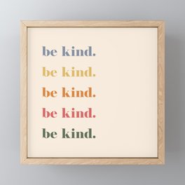 Be Kind Framed Mini Art Print