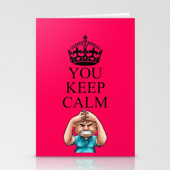 YOU KEEP CALM Stationery Cards