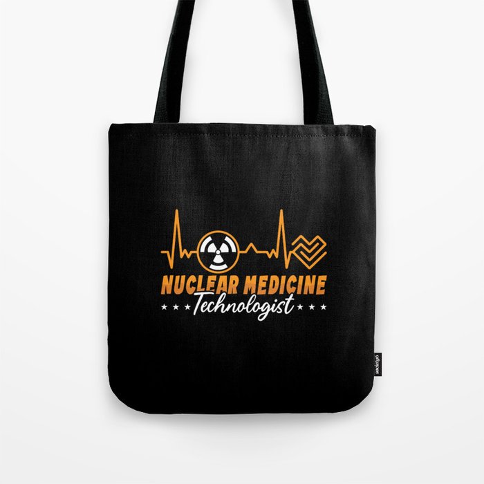 Radiology Tech Nuclear Medicine Technologist Xray Tote Bag