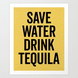 Drink Tequila Funny Quote Art Print