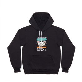 I Might Look Like Im Listening To You - Cute Cat Hoody