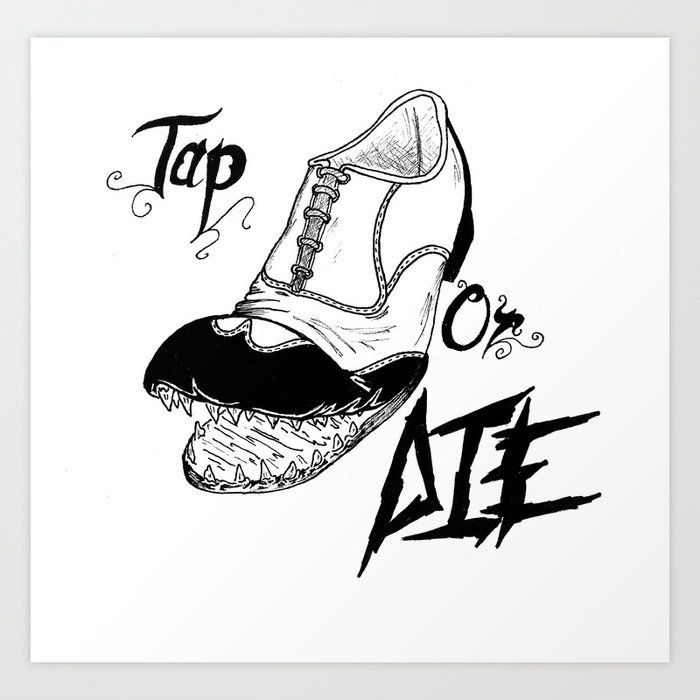 Tap or DIE! Art Print