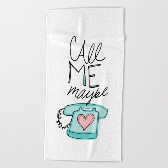 Call Me Maybe Beach Towel