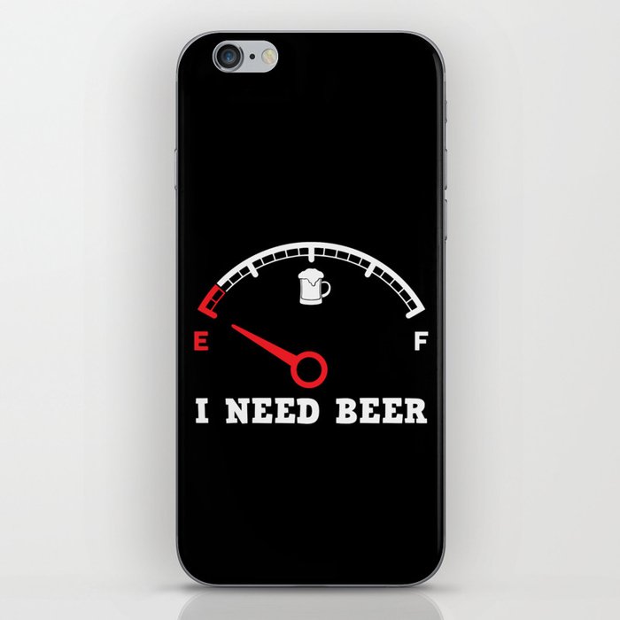 I Need Beer Funny iPhone Skin
