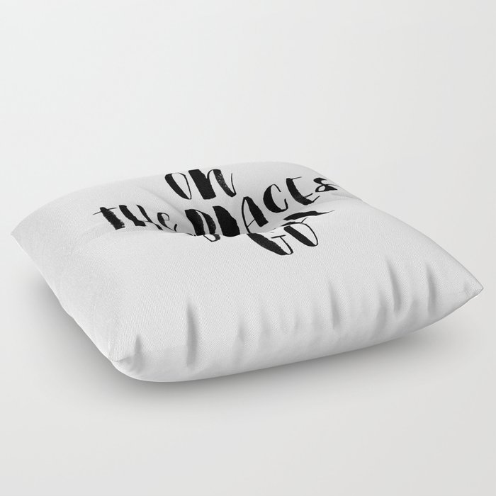 Oh the Places You'll Go black and white monochrome typography poster home decor kids bedroom wall Floor Pillow
