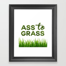 Ass to Grass Framed Art Print