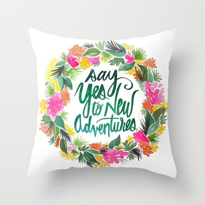 Say Yes To New Adventures Throw Pillow
