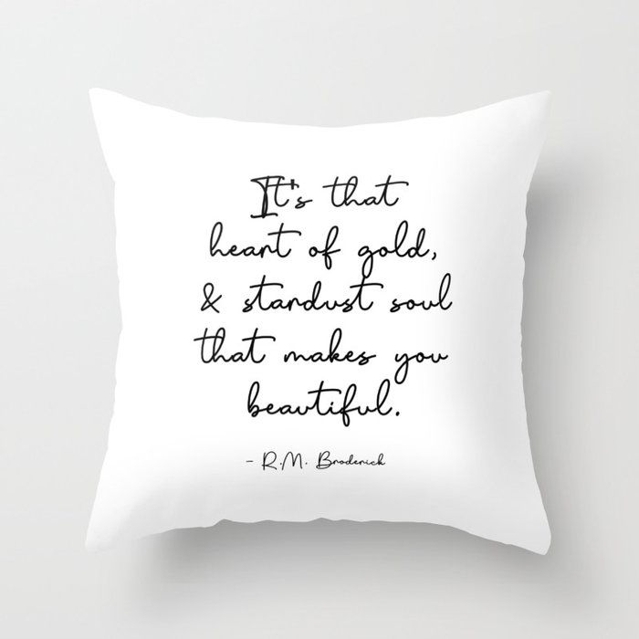 It's that heart of gold and stardust Throw Pillow