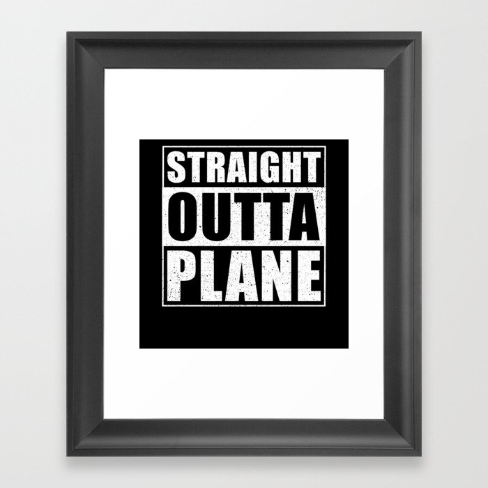 Straight Outta Plane Framed Art Print