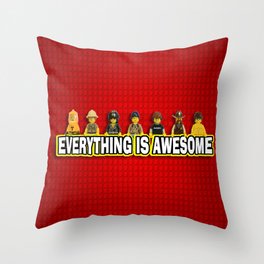 Everything Is Awesome Throw Pillow