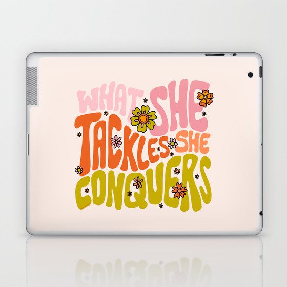 What She Tackles She Conquers Laptop & iPad Skin