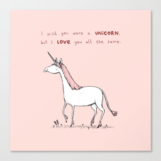 I Wish You Were A Unicorn Canvas Print