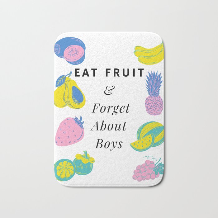 Eat Fruit And Forget About Boys Funny Pastel Bath Mat