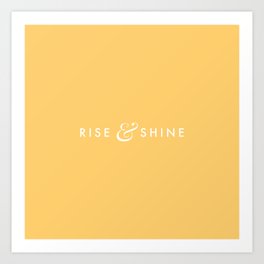 Rise and Shine Idiom Art Print