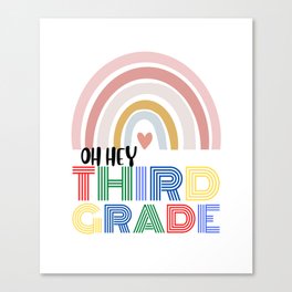 Oh Hey Third Grade Back to School Colored Design Canvas Print
