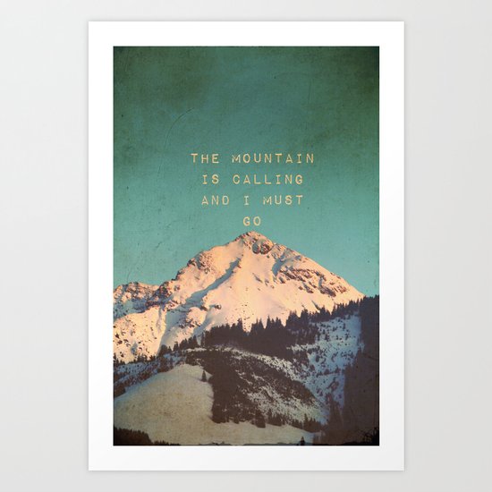 Mountain Is Calling Art Print
