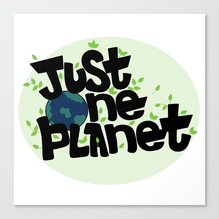 Just one Planet in lettering style. Climate change Canvas Print