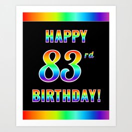 [ Thumbnail: Fun, Colorful, Rainbow Spectrum “HAPPY 83rd BIRTHDAY!” Art Print ]