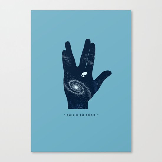 Long live and proper Canvas Print