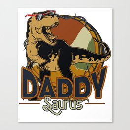 DADDY SAURUS FOR MEN, KIDS, BOYS  Canvas Print
