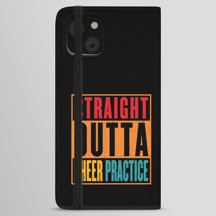 Straight Outta Cheer Practice iPhone Wallet Case