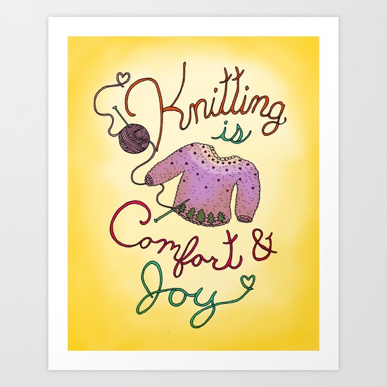 Knitting is Comfort and Joy Art Print