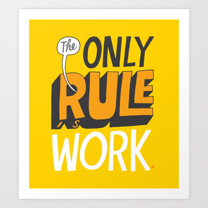 The Only Rule Art Print