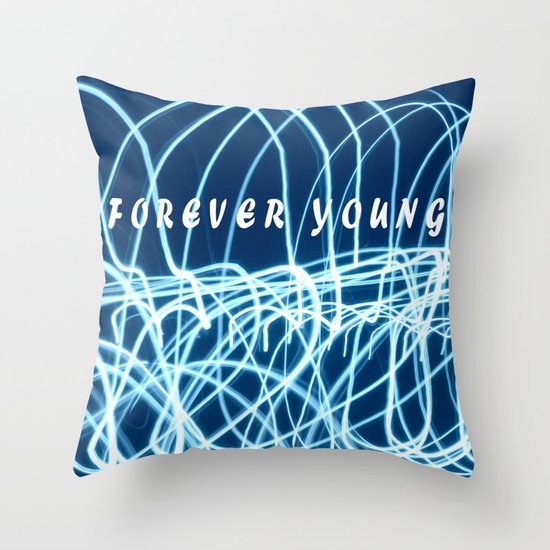 forever young Throw Pillow
