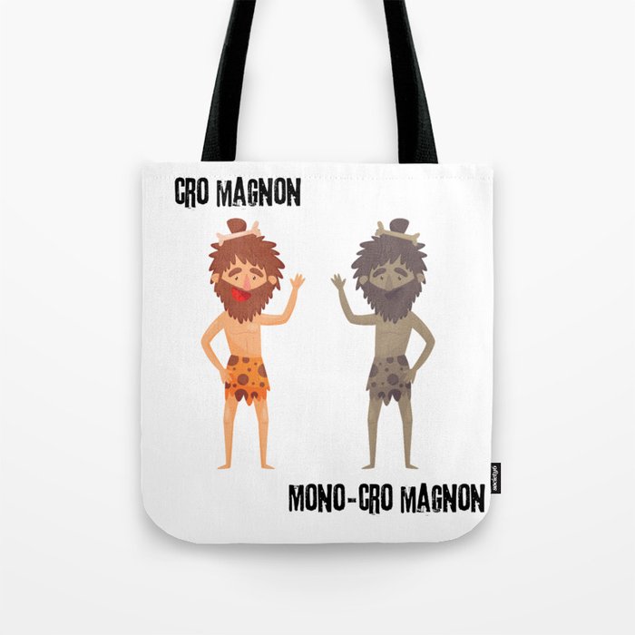 Cro Magnon vs Mono-Cro Magnon Tote Bag